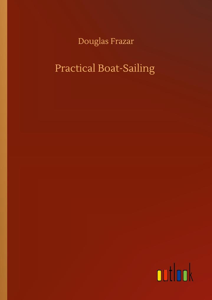Practical Boat-Sailing
