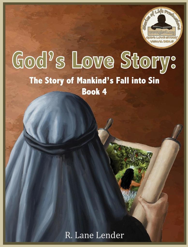 God‘s Love Story Book 4: The Story of Mankind‘s Fall into Sin