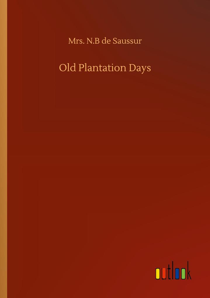 Old Plantation Days