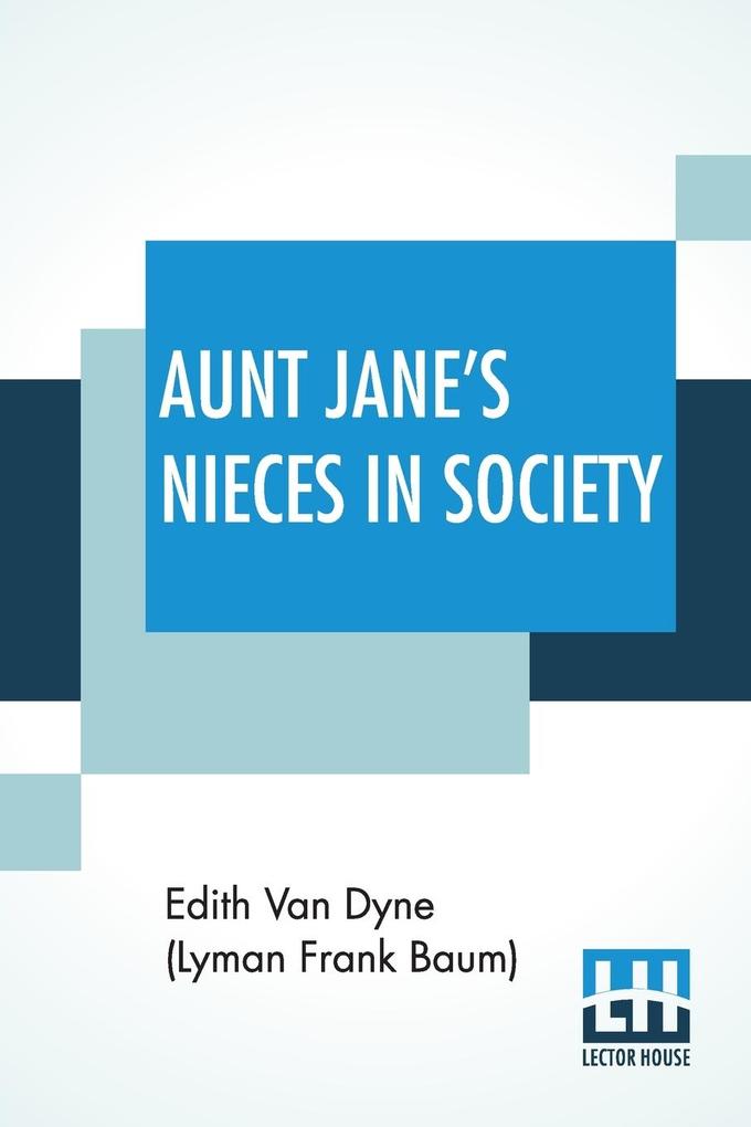 Aunt Jane‘s Nieces In Society