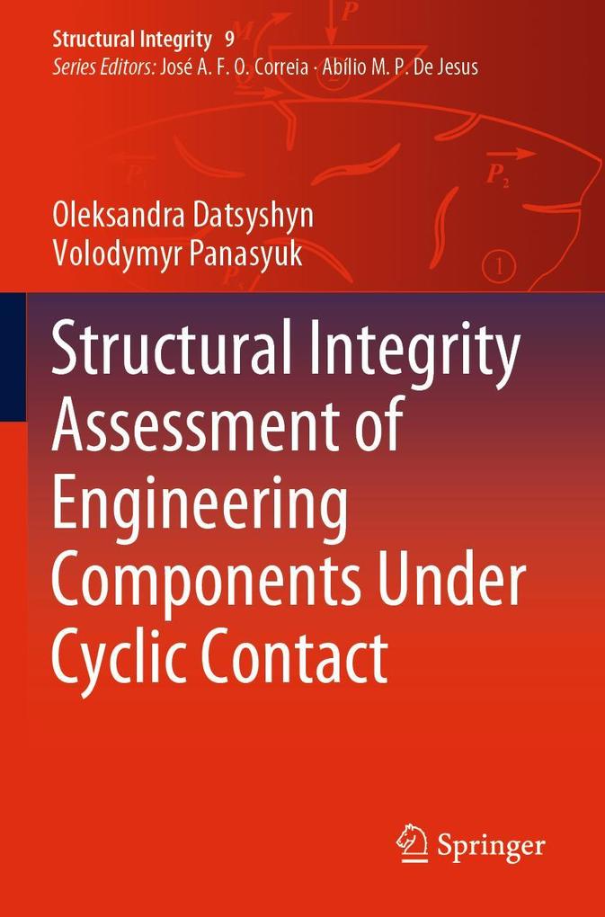 Structural Integrity Assessment of Engineering Components Under Cyclic Contact