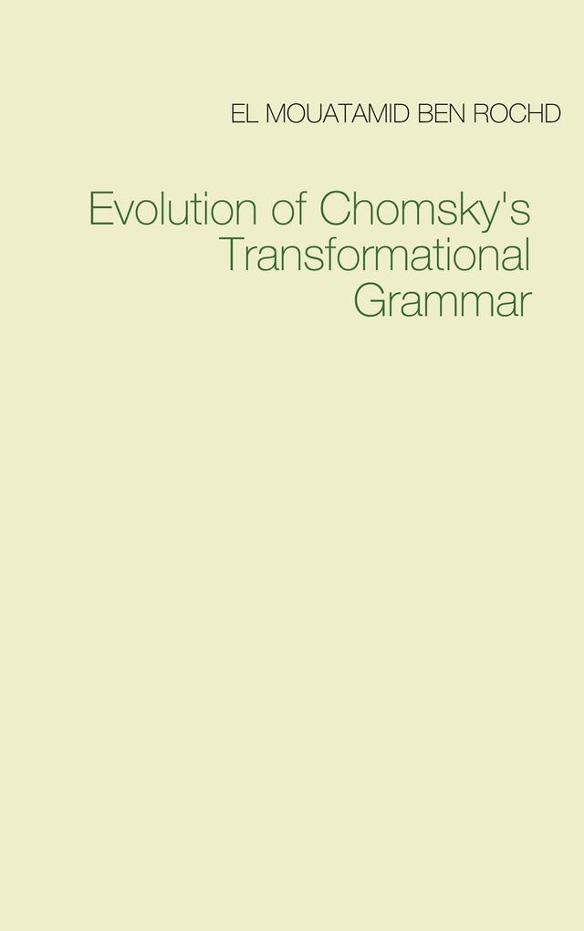 Evolution of Chomsky‘s Transformational Grammar