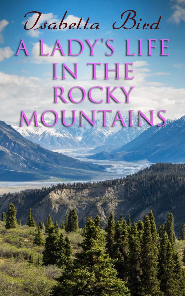 A Lady‘s Life in the Rocky Mountains