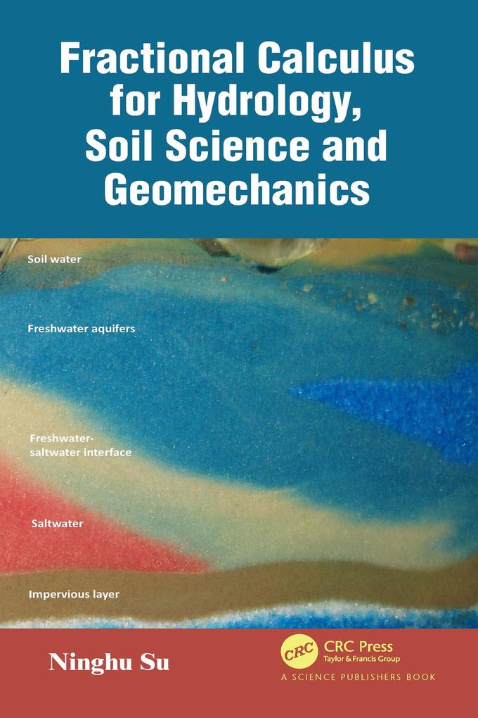 Fractional Calculus for Hydrology Soil Science and Geomechanics