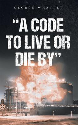 A Code to Live or Die By