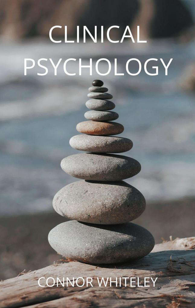 Clinical Psychology (An Introductory Series #19)
