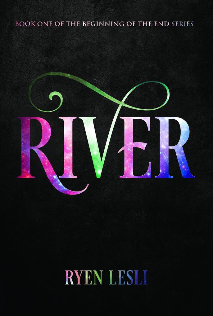 River (The Beginning of the End #1)