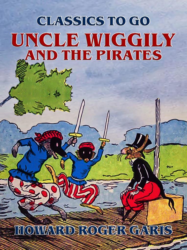 Uncle Wiggily and The Pirates