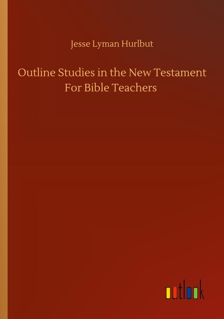Image of Outline Studies in the New Testament For Bible Teachers