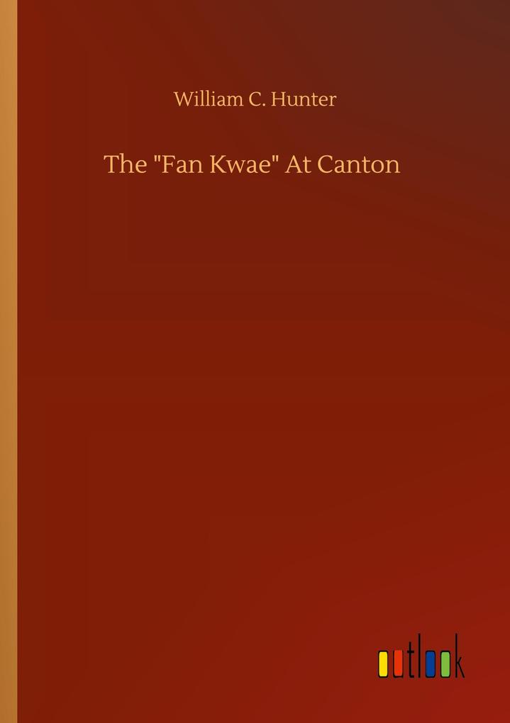 The 'Fan Kwae' At Canton