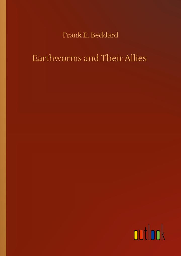 Earthworms and Their Allies