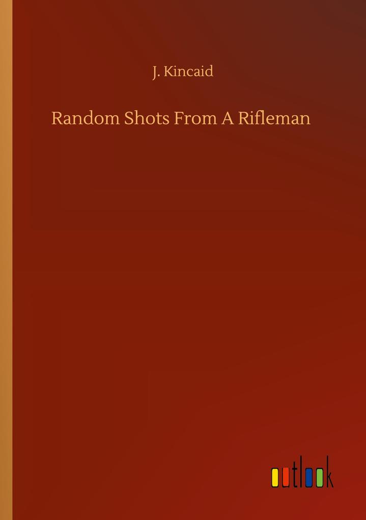 Random Shots From A Rifleman