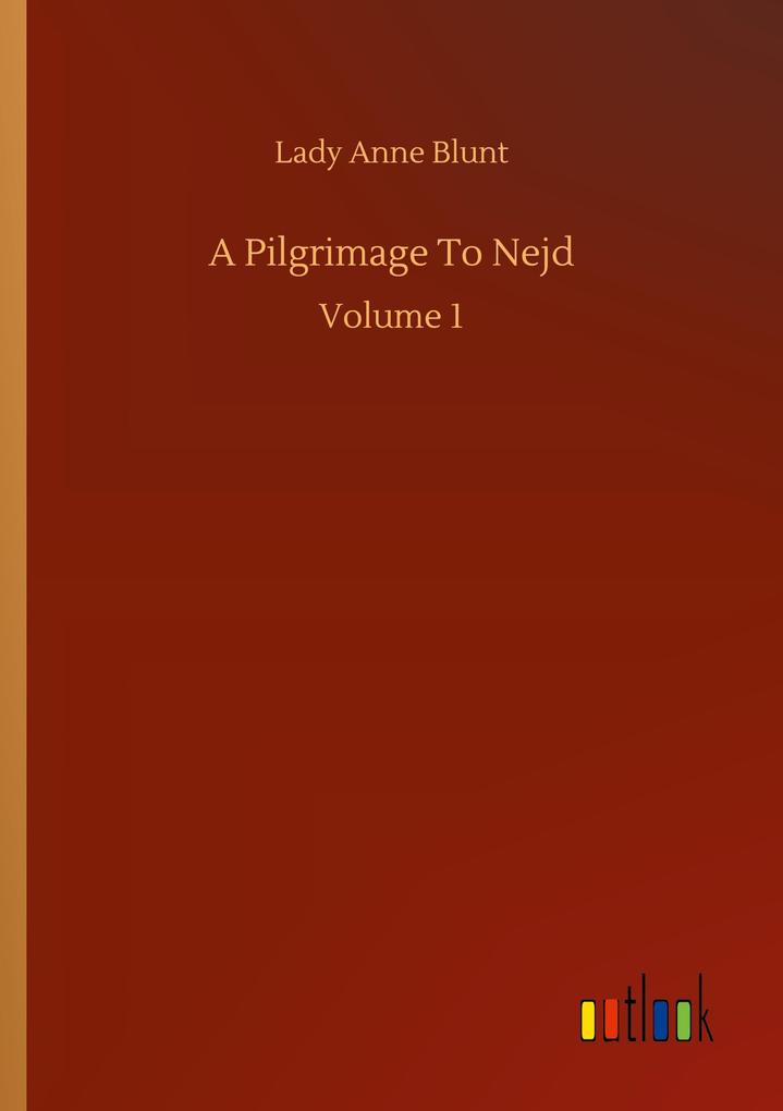 A Pilgrimage To Nejd