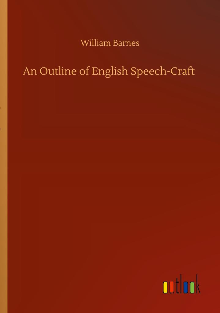 Image of An Outline of English Speech-Craft