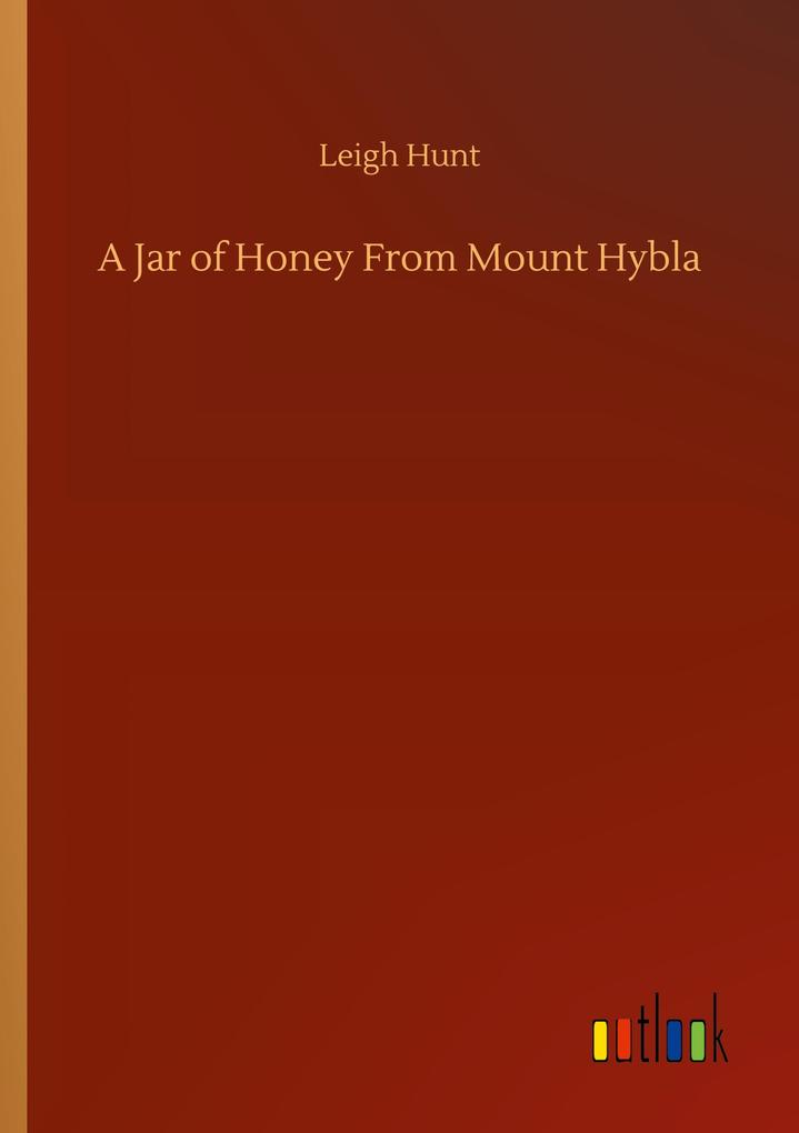 A Jar of Honey From Mount Hybla
