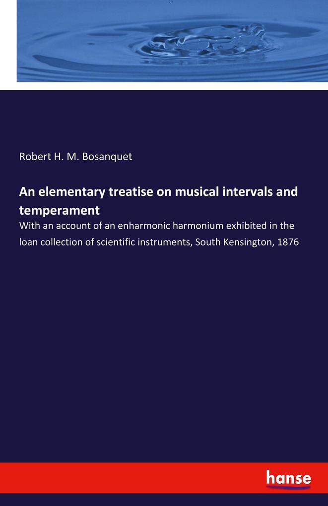 An elementary treatise on musical intervals and temperament
