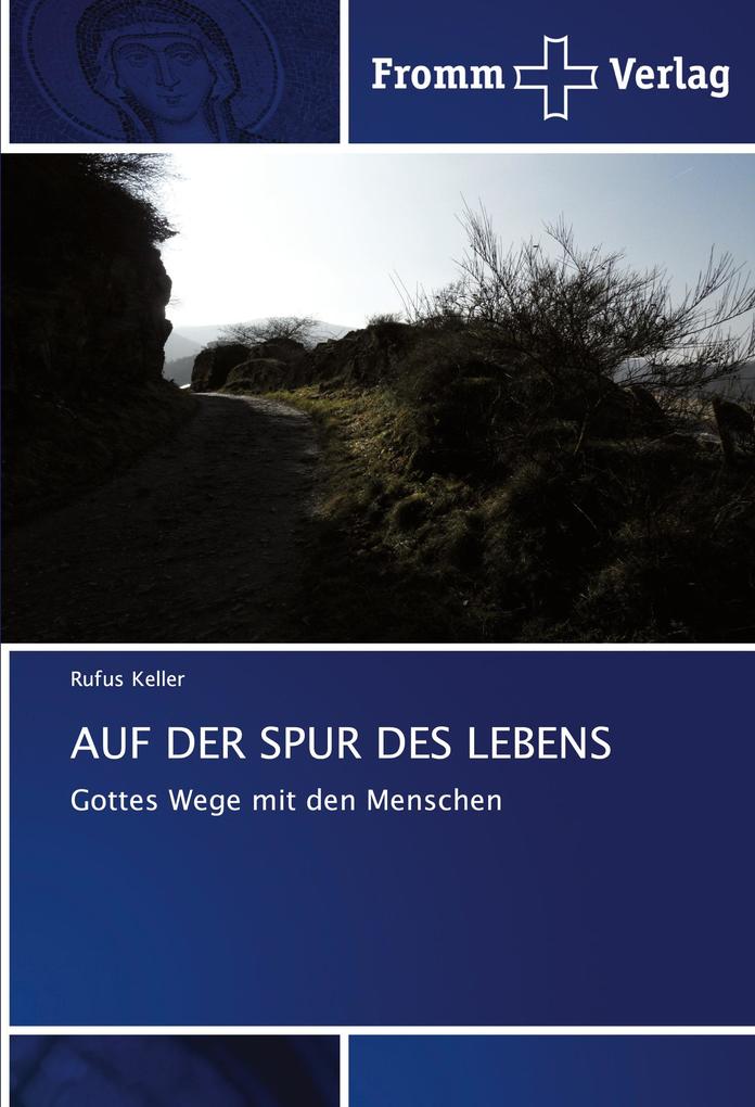 AUF DER SPUR DES LEBENS