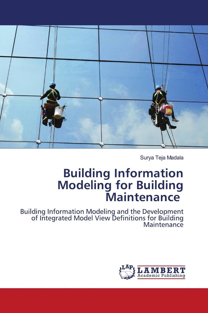 Building Information Modeling for Building Maintenance