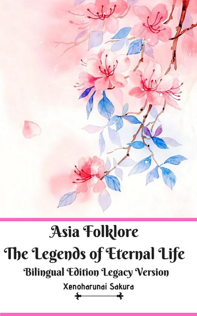 Asia Folklore The Legends of Eternal Life (Bilingual Edition)