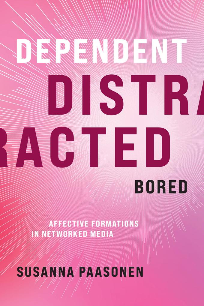 Dependent Distracted Bored
