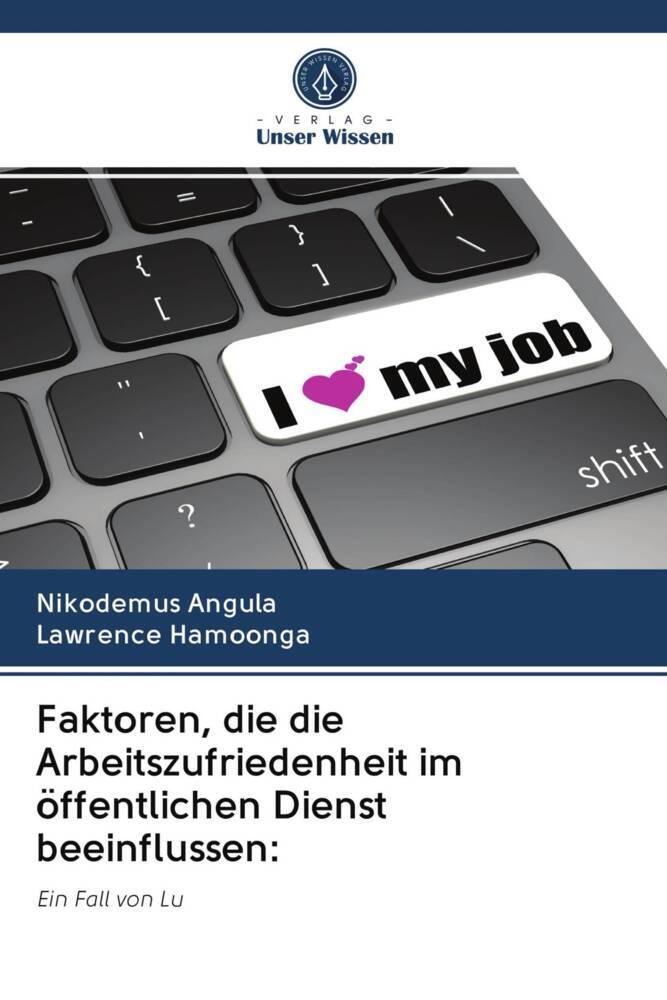 Faktoren die die Arbeitszufriedenheit im öffentlichen Dienst beeinflussen: