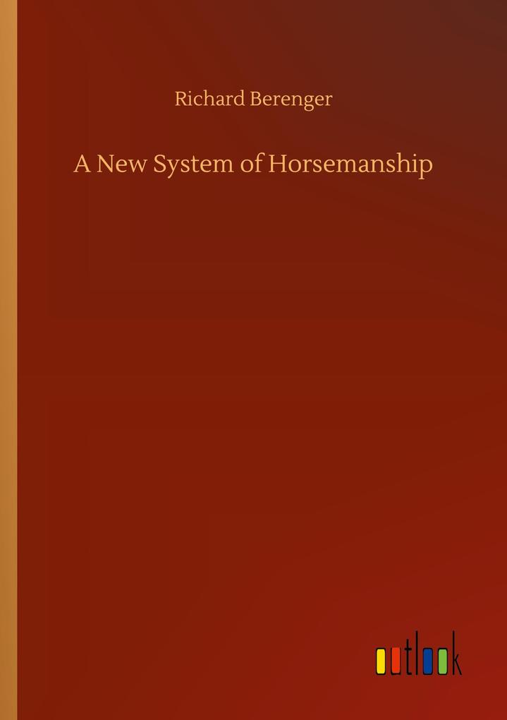 A New System of Horsemanship