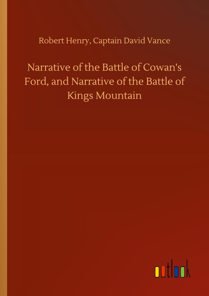 Image of Narrative of the Battle of Cowan's Ford and Narrative of the Battle of Kings Mountain