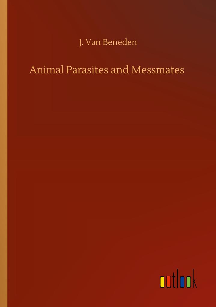 Animal Parasites and Messmates