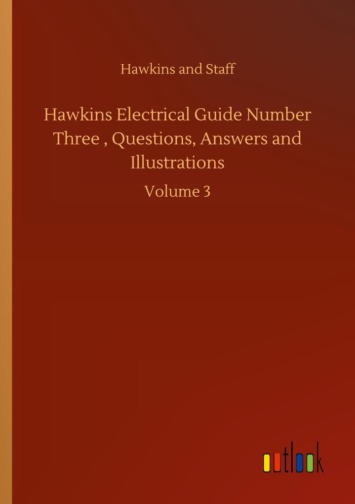 Hawkins Electrical Guide Number Three Questions Answers and Illustrations