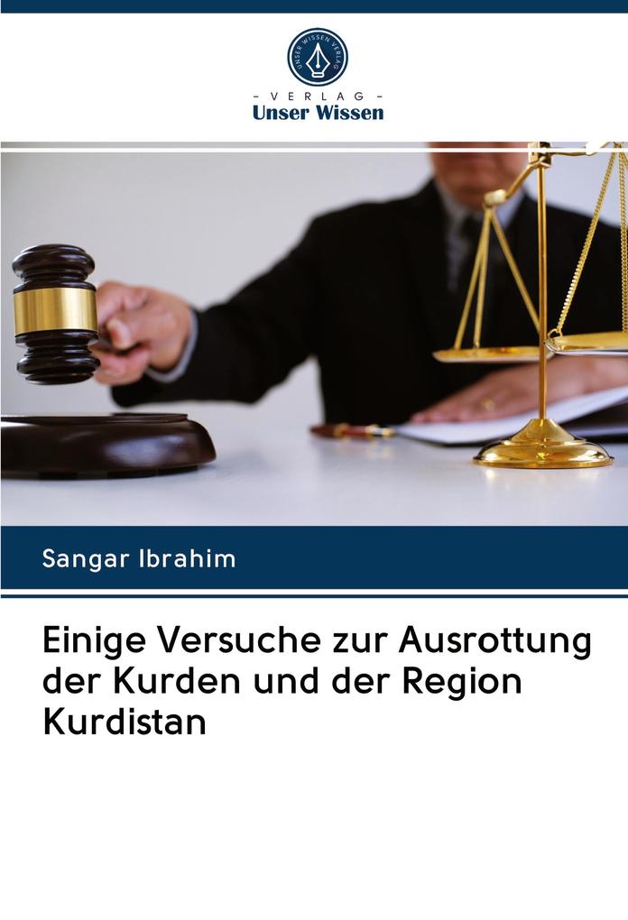 Einige Versuche zur Ausrottung der Kurden und der Region Kurdistan