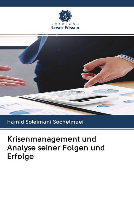 Krisenmanagement und Analyse seiner Folgen und Erfolge