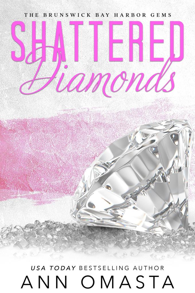 Shattered Diamonds (Brunswick Bay Harbor Gems #1)
