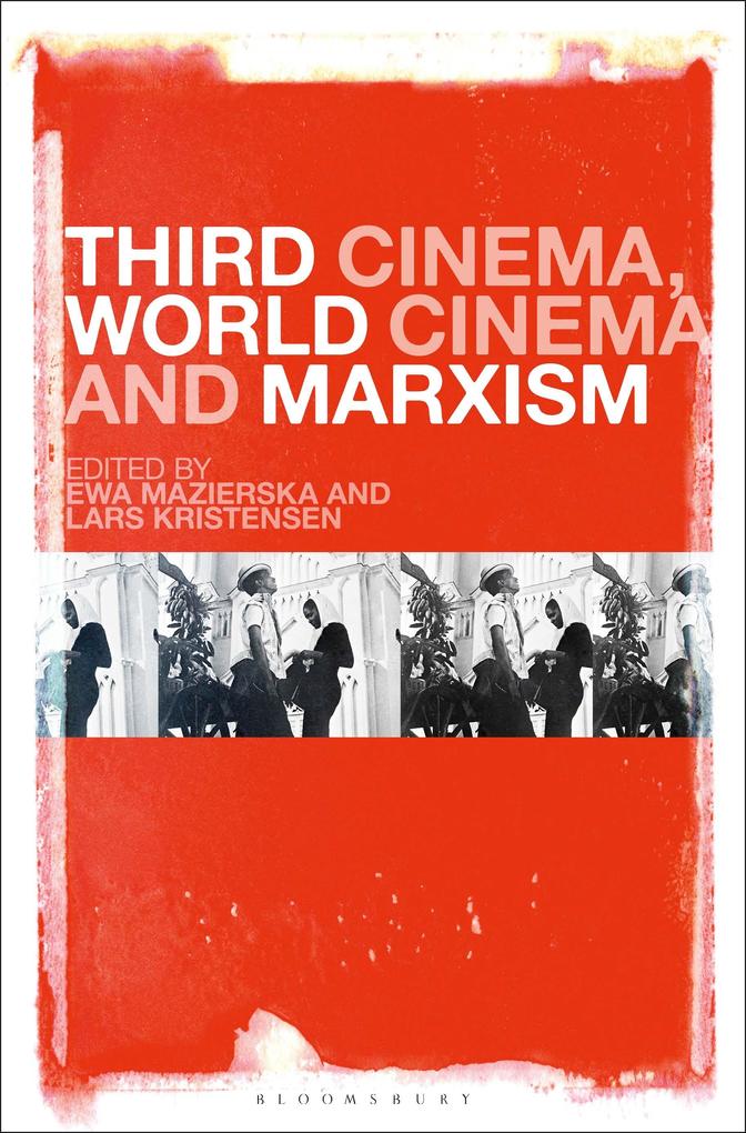Third Cinema World Cinema and Marxism