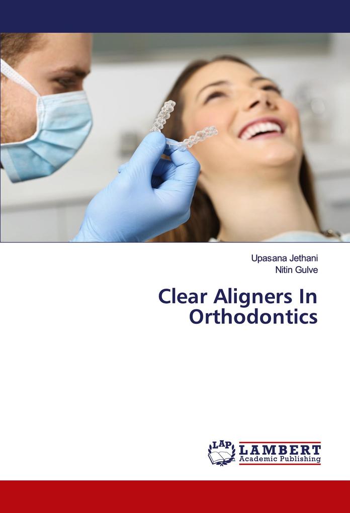 Clear Aligners In Orthodontics