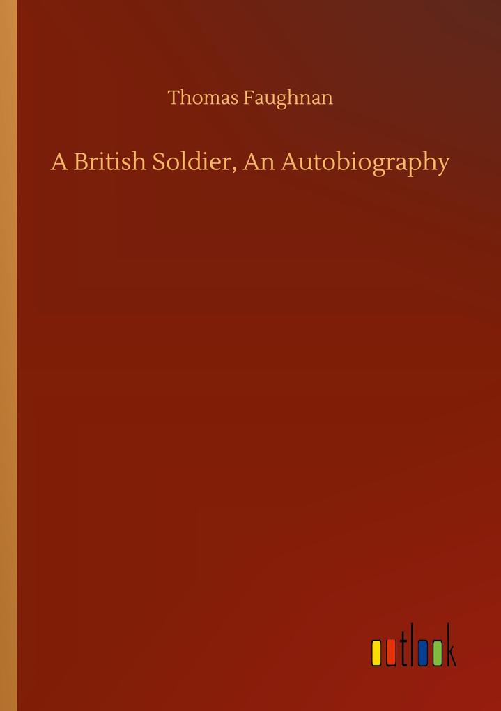 A British Soldier An Autobiography