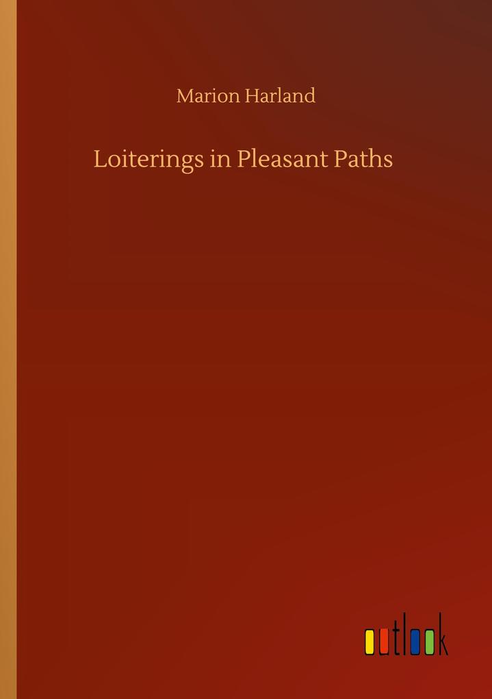 Loiterings in Pleasant Paths