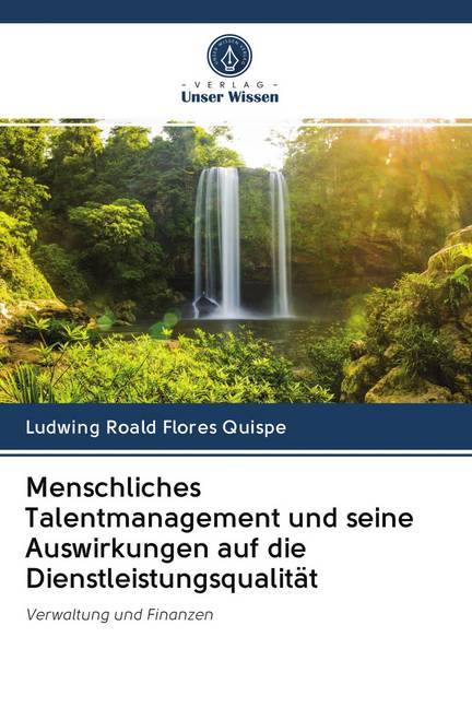 Menschliches Talentmanagement und seine Auswirkungen auf die Dienstleistungsqualität