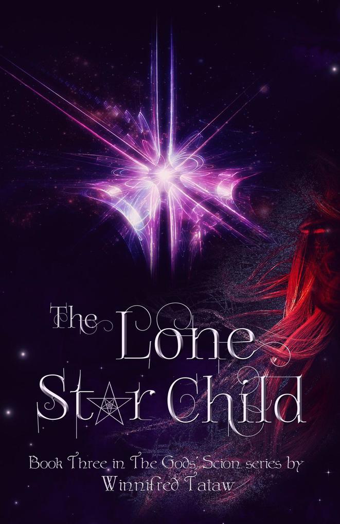 The Lone Star Child (THE GODS‘ SCION #3)