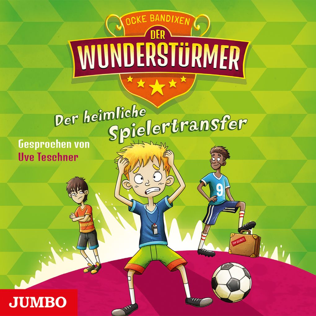 Image of Der Wunderstürmer. Der heimliche Spielertransfer