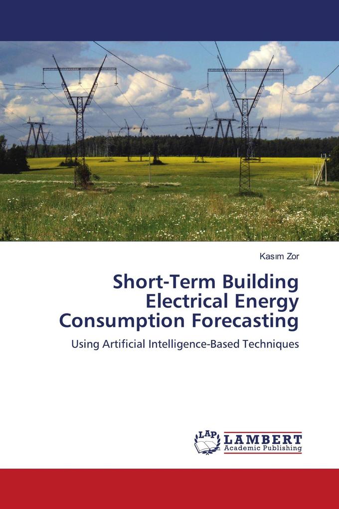 Short-Term Building Electrical Energy Consumption Forecasting