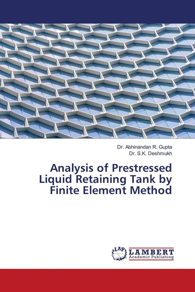 Analysis of Prestressed Liquid Retaining Tank by Finite Element Method