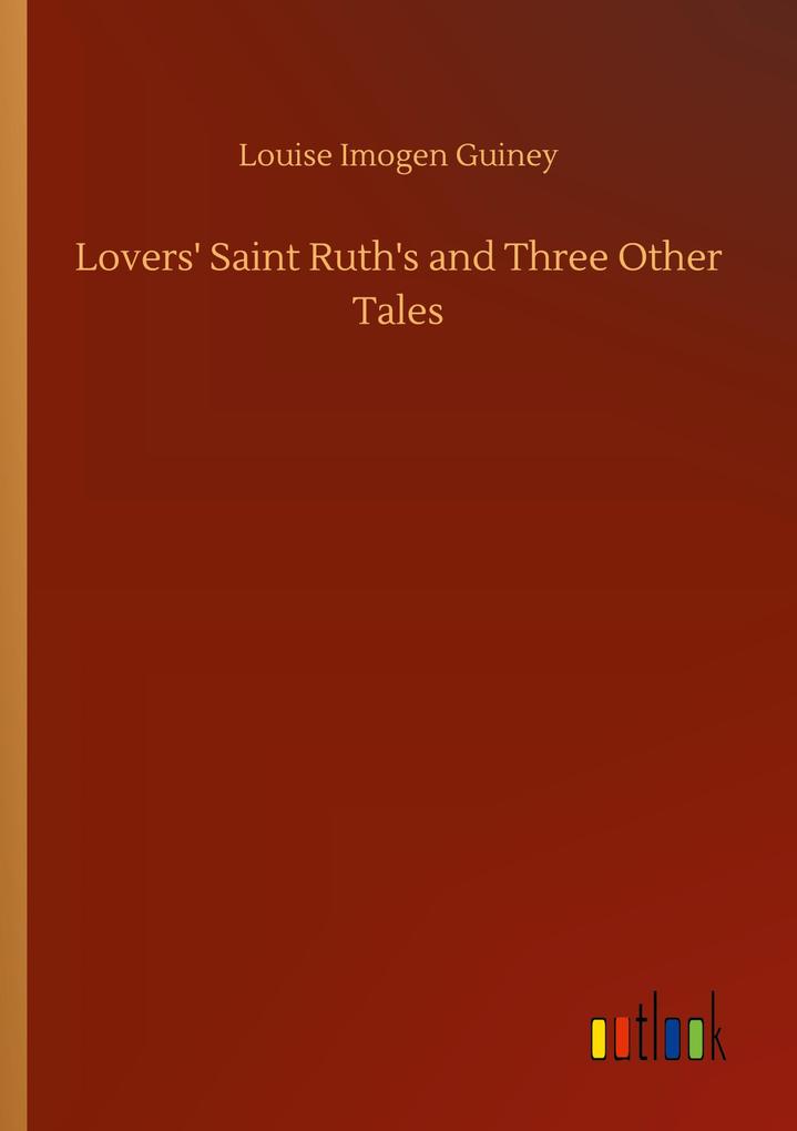 Image of Lovers' Saint Ruth's and Three Other Tales
