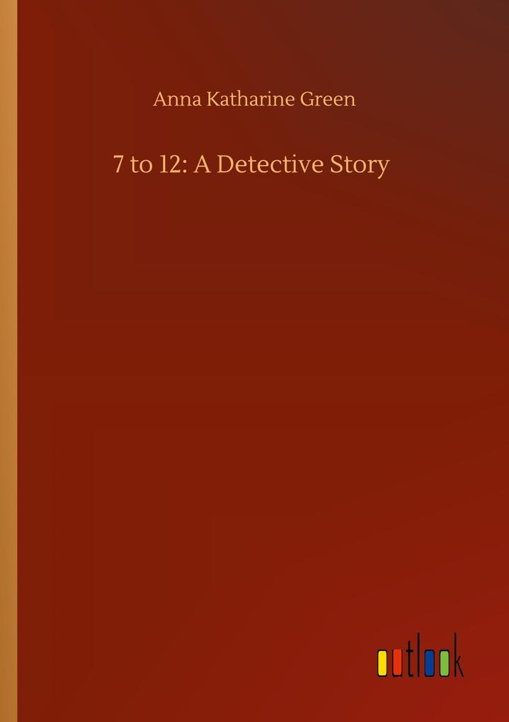 Image of 7 to 12: A Detective Story