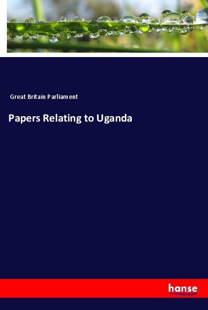 Papers Relating to Uganda