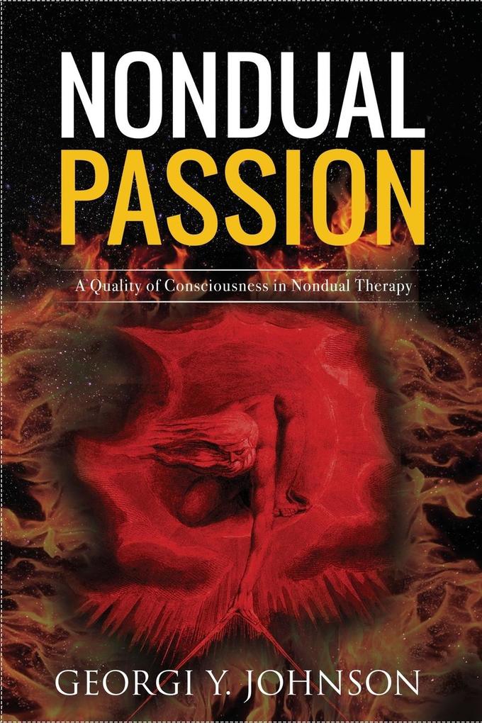 Nondual Passion: A Quality of Consciousness in Nondual Therapy