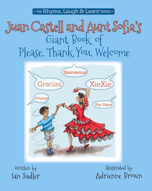 Juan Castell and Aunt Sofia‘s Giant Book of Please Thank You Welcome