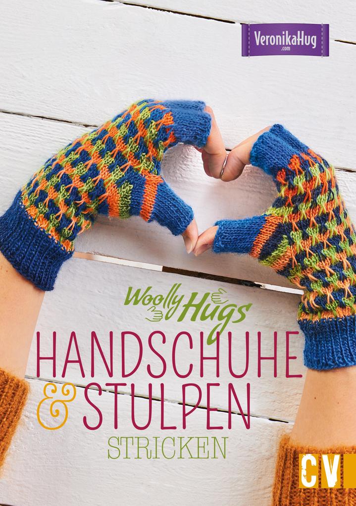 Woolly Hugs Handschuhe & Stulpen stricken