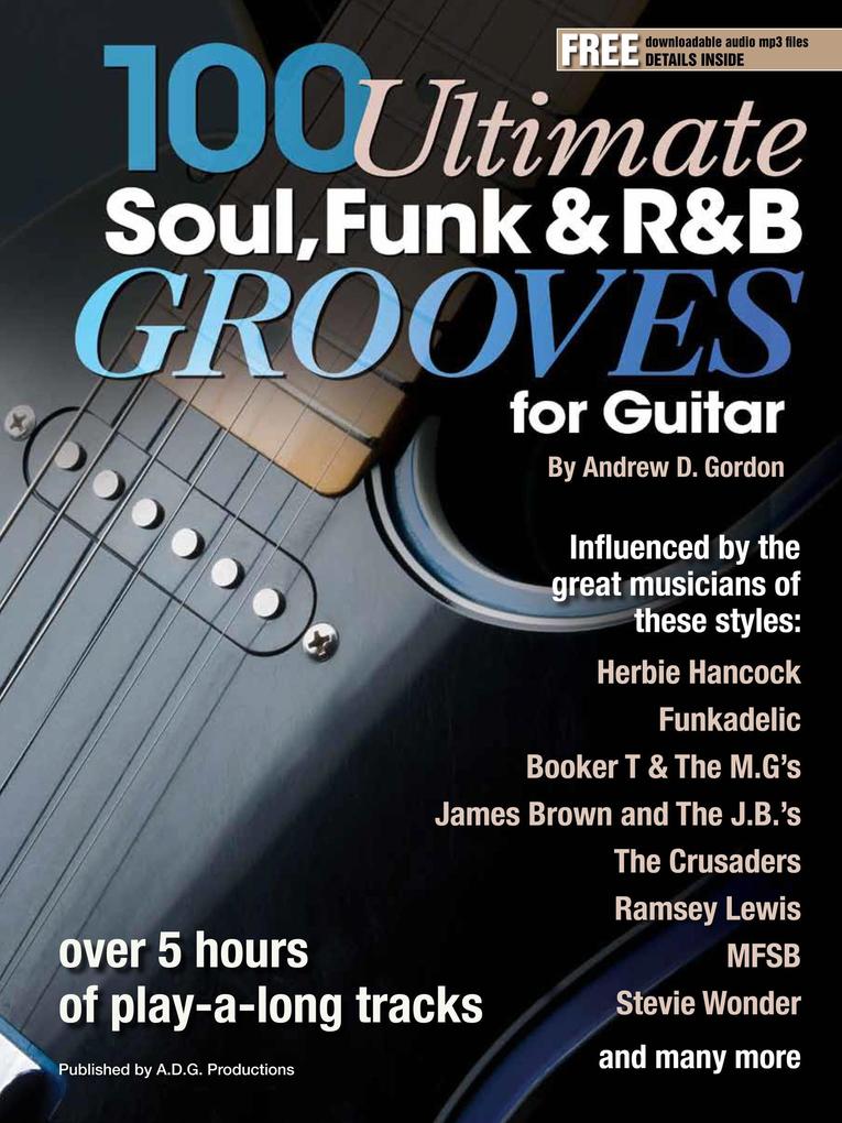 100 Ultimate Soul Funk and R&B Grooves for Guitar