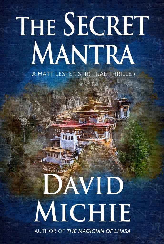 The Secret Mantra (A Matt Lester Spiritual Thriller #2)