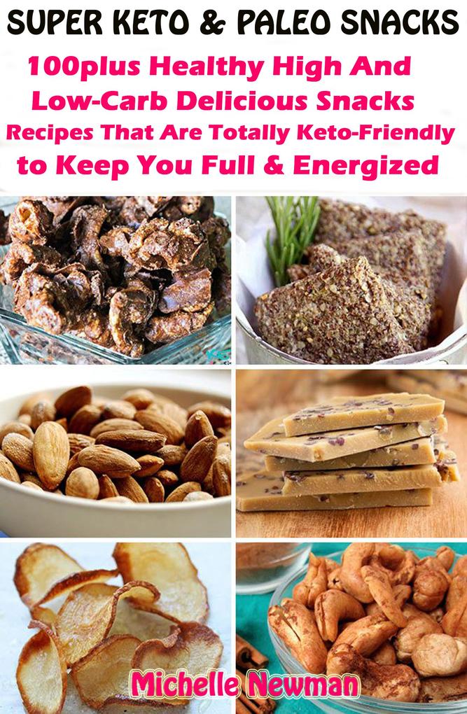 Super Keto And Paleo Snacks